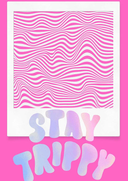 Affiche Trippy Stay Trippy Rose