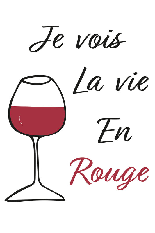 Affiche Vin - Je Vois la Vie en Rouge