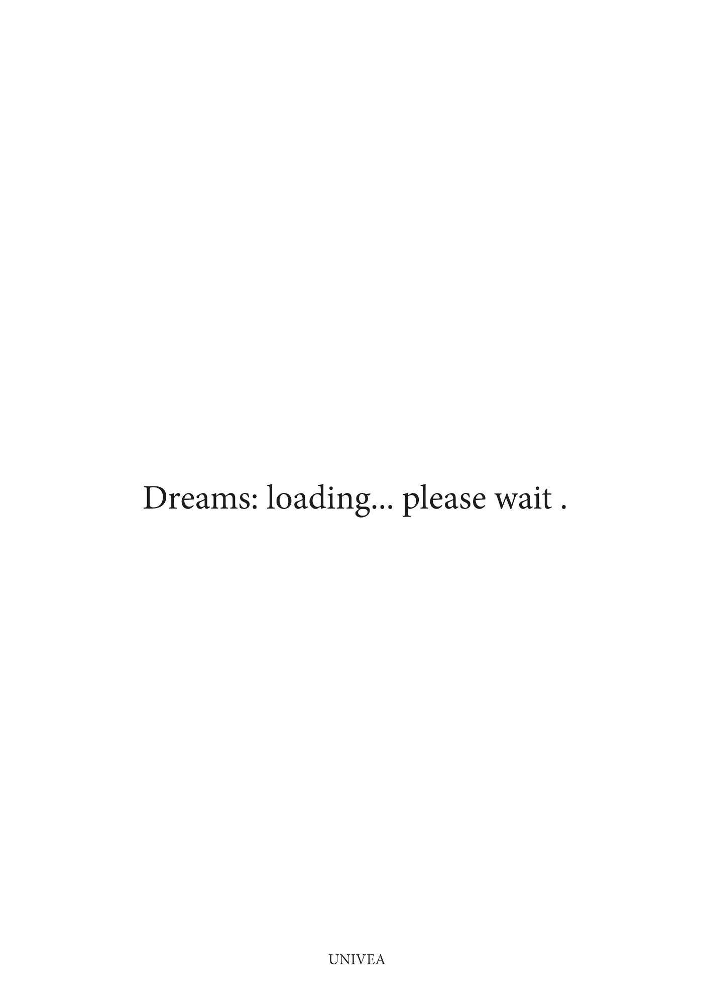 Dreams: Loading... Please Wait