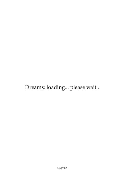 Dreams: Loading... Please Wait