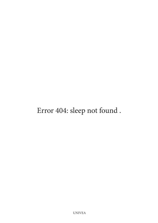 Error 404: Sleep Not Found